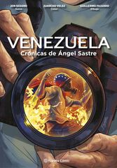 Venezuela Crónicas de Ángel Sastre (novela gráfica) Venezuela Crónicas de Ángel Sastre (novela gráfica)
