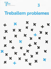 Treballem Problemes 3 Baula Treballem Problemes 3 Baula