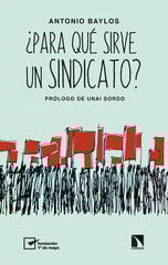 ¿Para qué sirve un sindicato? ¿Para qué sirve un sindicato?