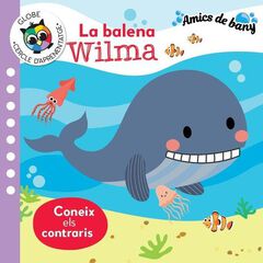 Balena Wilma, La. Coneix els contraris Balena Wilma, La. Coneix els contraris