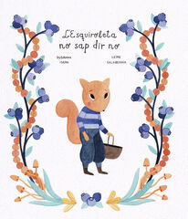 L'Esquiroleta no sap dir no L'Esquiroleta no sap dir no