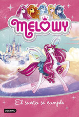 Melowy. El sueño se cumple Melowy. El sueño se cumple