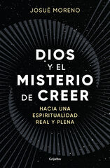 Dios y el misterio de creer Dios y el misterio de creer
