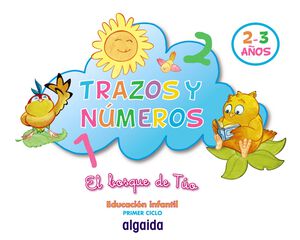 TRAZOS Y N&Uacute;MEROS EL BOSQUE DE T&Uacute;O INFANTIL Algaida Quaderns 9788498772111