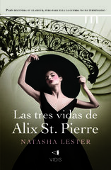 Las tres vidas de Alix St. Pierre Las tres vidas de Alix St. Pierre