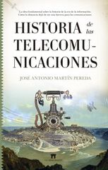 Historia de las telecomunicaciones Historia de las telecomunicaciones