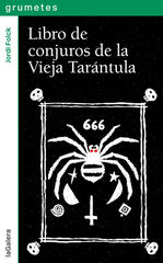 Libro de conjuros de la vieja Tarántula Libro de conjuros de la vieja Tarántula