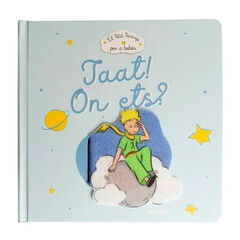 El petit príncep per a bebès. Taat! On ets? El petit príncep per a bebès. Taat! On ets?