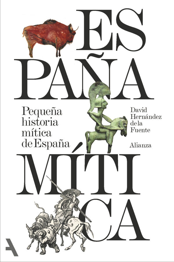 Peque&ntilde;a historia m&iacute;tica de Espa&ntilde;a (segunda edici&oacute;n)