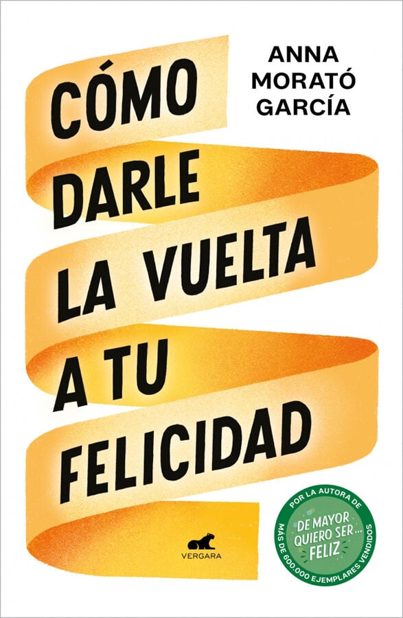 C&oacute;mo darle la vuelta a tu felicidad