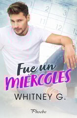 Fue un miércoles Fue un miércoles