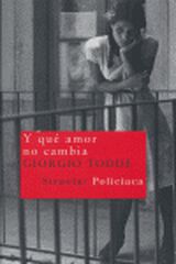 Y qué amor no cambia Y qué amor no cambia