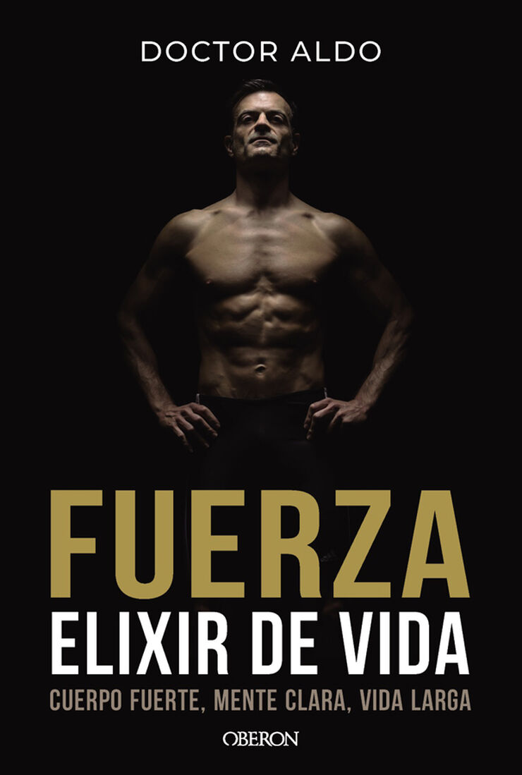 Fuerza. Elixir de vida