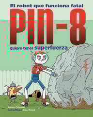PIN-8 quiere tener superfuerza