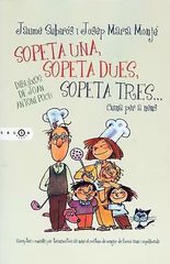 Sopeta una, sopeta dues, sopeta tres... Cuina per a nens