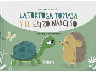 La tortuga Tomasa y el erizo Narciso