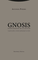Gnosis. Conocimiento de lo oculto Gnosis. Conocimiento de lo oculto