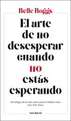 El arte de no desesperar cuando no estás El arte de no desesperar cuando no estás
