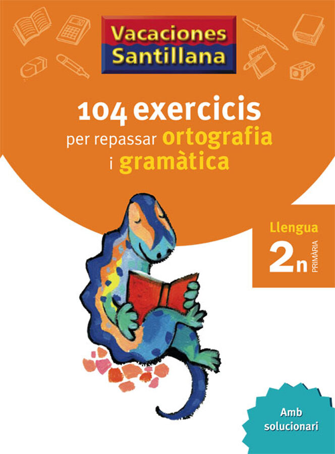 104 exercicis per repassar ortografia i gram&agrave;tica 2n Prim&agrave;ria