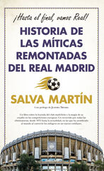 Historia de las míticas remontadas del Real Madrid Historia de las míticas remontadas del Real Madrid