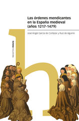 Las &oacute;rdenes mendicantes en la Espa&ntilde;a medieval (a&ntilde;os 1217-1479)