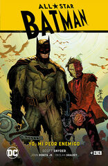 All-Star Batman vol. 1: Yo, mi peor enemigo All-Star Batman vol. 1: Yo, mi peor enemigo