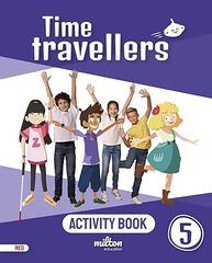 Time Travellers 5 Red Activity Book English 5º Primaria Time Travellers 5 Red Activity Book English 5º Primaria