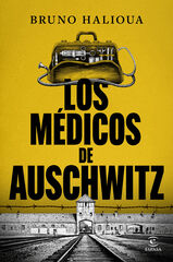 Los médicos de Auschwitz Los médicos de Auschwitz
