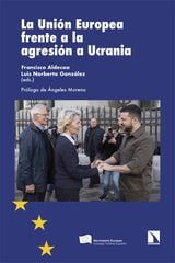 La Unión Europea frente a la agresión a Ucrania La Unión Europea frente a la agresión a Ucrania