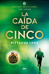 Legados de Lorien 4 - La caída de cinco Legados de Lorien 4 - La caída de cinco