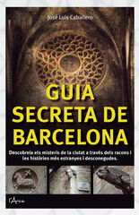 Guia secreta Barcelona Guia secreta Barcelona