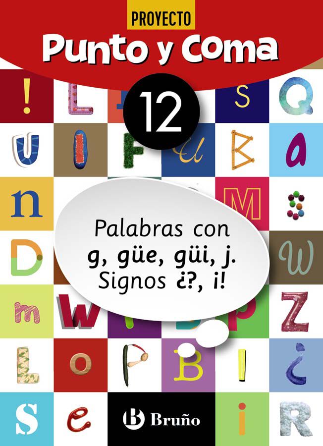 Punto Y Coma Lengua 12 Palabras Con G, G&uuml;e, G&uuml;i, J. Signos &iquest;?, &iexcl;!