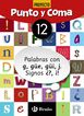 Punto Y Coma Lengua 12 Palabras Con G, Güe, Güi, J. Signos ¿?, ¡!
