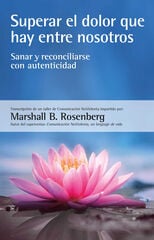 Superar el dolor que hay entre nosotros Superar el dolor que hay entre nosotros
