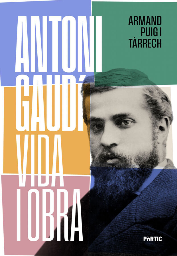 Antoni Gaud&iacute;, vida i obra