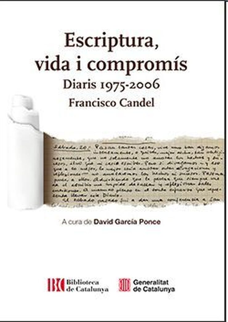 Escriptura, vida i comprom&iacute;s. Diaris 1975-2006