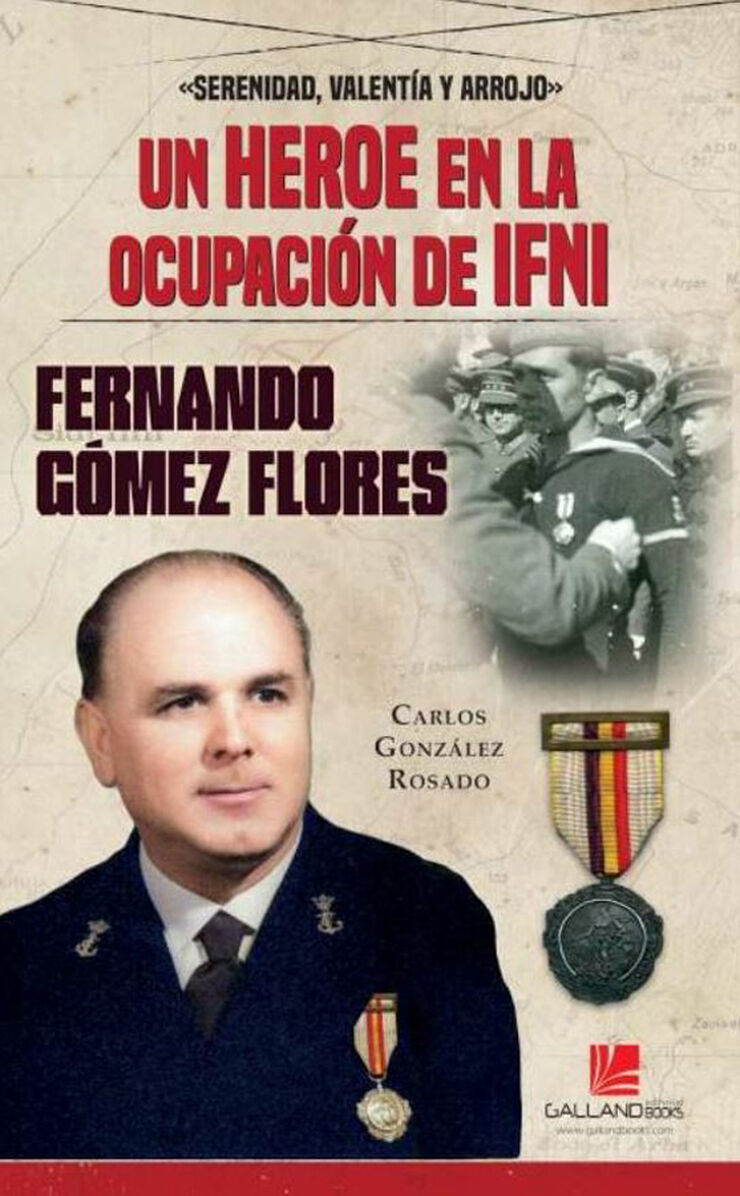 Un h&eacute;roe en la ocupaci&oacute;n de Ifni. Fernando G&oacute;mez Flores