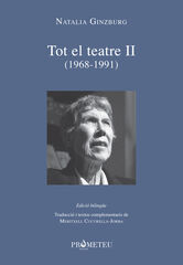 Natalia Ginzburg - Tot El Teatre II (1968-1991) Natalia Ginzburg - Tot El Teatre II (1968-1991)