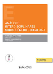 Análisis interdisciplinares sobre género e igualdad (Papel + e-book) Análisis interdisciplinares sobre género e igualdad (Papel + e-book)
