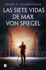 Las siete vidas de Max von Spiegel Las siete vidas de Max von Spiegel