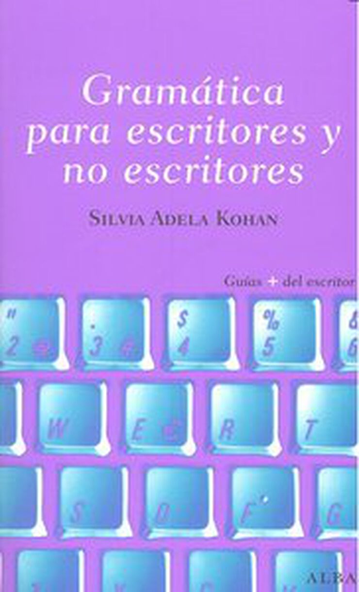 Gramatica para escritores y no escritores