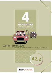 Gramatika. Lan-koadernoa 4 (A2-2) Gramatika. Lan-koadernoa 4 (A2-2)