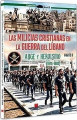 Las milicias cristianas en la guerra del Líbano (1975-1982) Parte 2 Las milicias cristianas en la guerra del Líbano (1975-1982) Parte 2