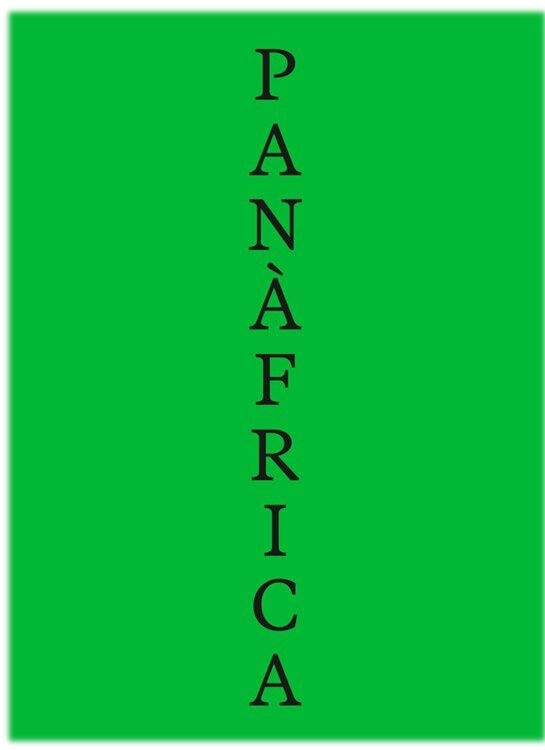 Pan&agrave;frica. Art i imaginaris pol&iacute;tics per a la construcci&oacute; d'un planeta negre