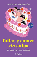 Follar y comer sin culpa Follar y comer sin culpa
