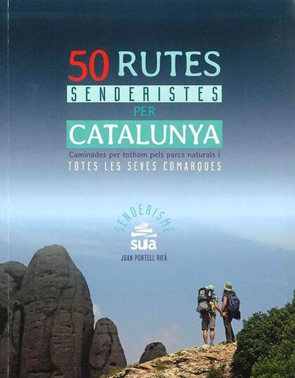 50 rutes senderistes per Catalunya 50 rutes senderistes per Catalunya