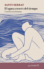 El agua a través del tiempo El agua a través del tiempo