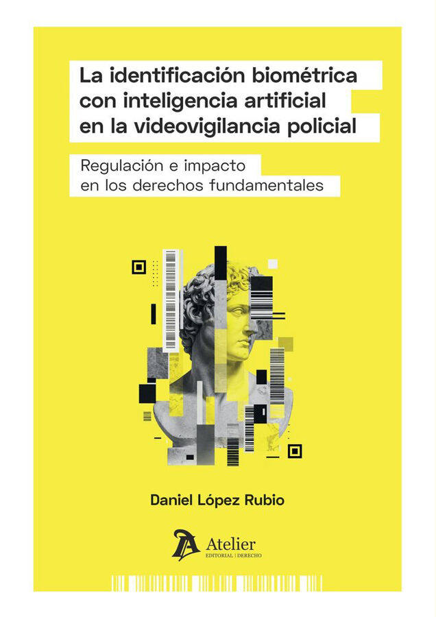 La identificaci&oacute;n biom&eacute;trica con inteligencia artificial en la videovigilancia policial.