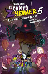 El capitán Zheimer 5. El malvado doctor tiempo