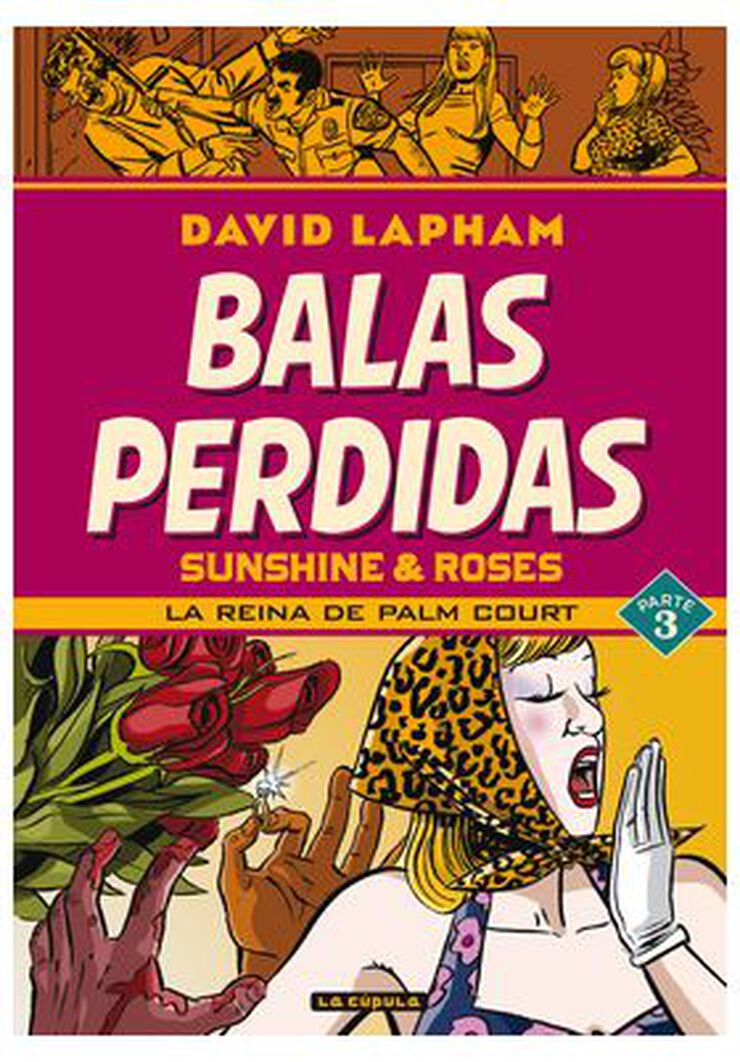 Balas perdidas. Sunshine & roses 03: la reina de Palm Court